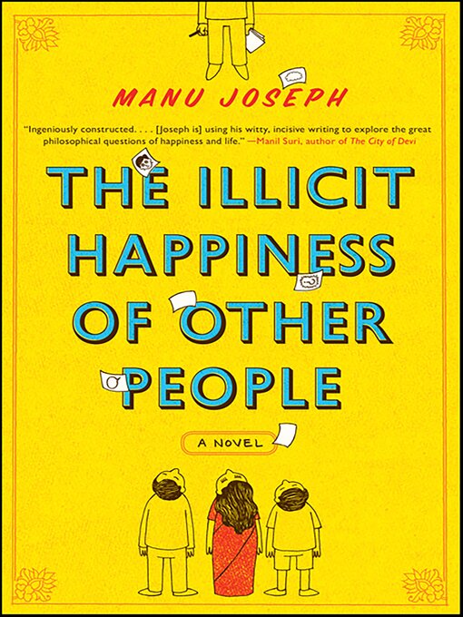 Title details for The Illicit Happiness of Other People by Manu Joseph - Available